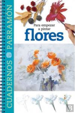 Bertrand.pt - Para Empezar A Pintar Flores