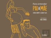 Para Entender Pai & Mãe