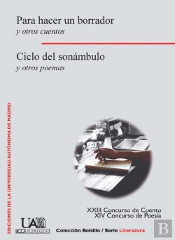 Bertrand.pt - Para Hacer Un Borrador Y Otros Cuentos. Ciclo Del Sonámbulo Y Otros Poemas