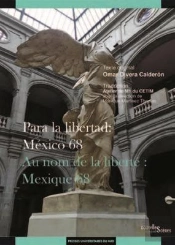 Para La Libertad. Mexico 68 / Au Nom De La Liberté. Mexique 68
