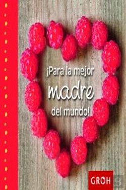 Bertrand.pt - ¡Para La Mejor Madre Del Mundo!