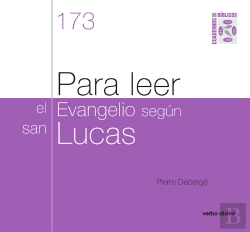 Bertrand.pt - Para Leer El Evangelio Según San Lucas