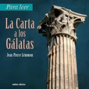 Para Leer La Carta A Los Gálatas