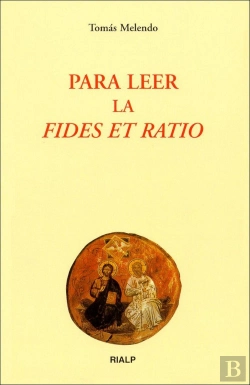 Bertrand.pt - Para Leer La «Fides Et Ratio»