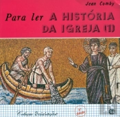 Para Ler a História da Igreja 1
