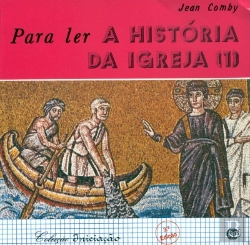 Bertrand.pt - Para Ler a História da Igreja 1