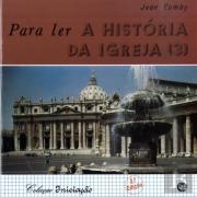Para Ler a História da Igreja 3