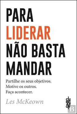 Bertrand.pt - Para Liderar Não Basta Mandar