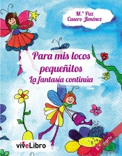 Para Mis Locos Pequeñitos, La Fantasía Continúa