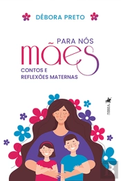 Para Nós, Mães