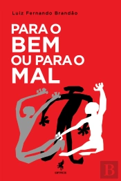Para O Bem Ou Para O Mal