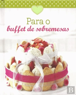 Bertrand.pt - Para o Buffet de Sobremesas