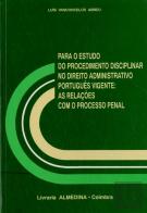 Para o Estudo do Procedimento Disciplinar no Direito Administrativo Português Vigente: As Relações Com o Processo Penal