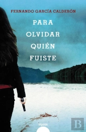 Para Olvidar Quién Fuiste