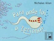 Para Onde Foi o Zezinho?...