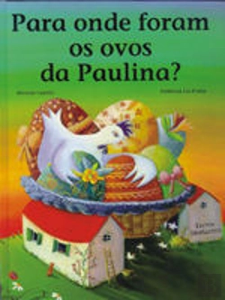 Bertrand.pt - Para Onde Foram os Ovos da Paulina?