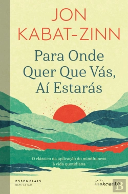 Bertrand.pt - Para Onde Quer que Vás, Aí Estarás