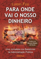 Para Onde Vai o Nosso Dinheiro