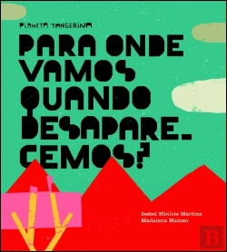 Bertrand.pt - Para Onde Vamos Quando Desaparecemos?