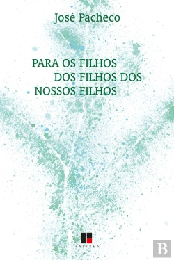 Bertrand.pt - Para Os Filhos Dos Filhos Dos Nossos Filhos