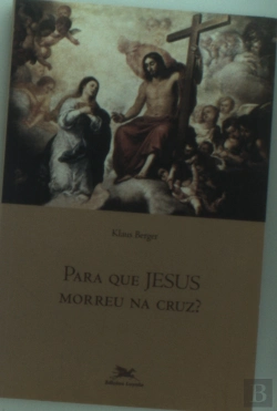 Bertrand.pt - Para Que Jesus Morreu Na Cruz?