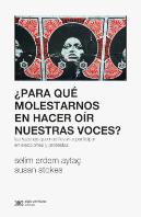 Para Que Molestarnos En Hacer Oir Nuestras Voces