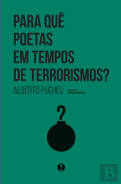 Para quê Poetas em Tempos de Terrorismos?