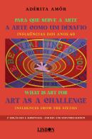 Para Que Serve a Arte - A Arte Como um Desafio | What is Art For - Art as a Challenge