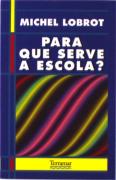 Para que Serve a Escola?