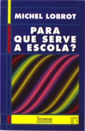 Para que Serve a Escola?
