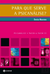 Para Que Serve A Psicanálise?