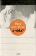 Para que serve a vida?
