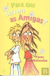 Para Que Servem as Amigas?