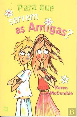 Bertrand.pt - Para Que Servem as Amigas?