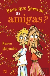 Para Que Servem as Amigas?