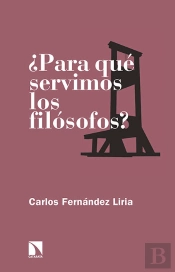 ¿Para Qué Servimos Los Filósofos?