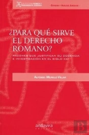 ¿Para Qué Sirve El Derecho Romano?