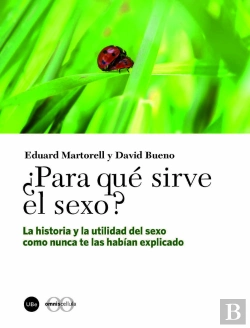 Bertrand.pt - ¿Para Qué Sirve El Sexo?