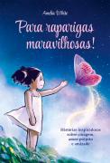 Para raparigas maravilhosas!