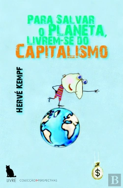 Bertrand.pt - Para Salvar o Planeta, Livrem-se do Capitalismo
