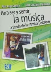 Para Ser Y Sentir La Música A Través De La Rítmica Dalcroze