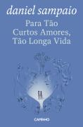 Para Tão Curtos Amores, Tão Longa Vida