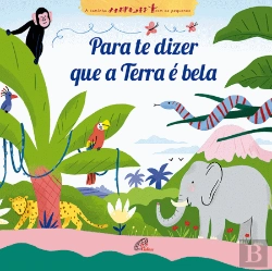 Bertrand.pt - Para te Dizer que a Terra é Bela