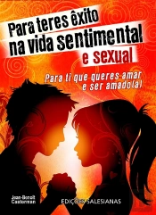 Para Teres Êxito na Vida Sentimental e Sexual
