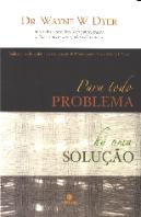 Para Todo Problema Há Uma Solução