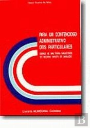 Para um Contencioso Administrativo dos Particulares