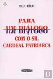 Para um Diálogo com o Senhor Cardeal Patriarca
