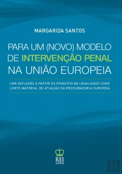 Bertrand.pt - Para um (Novo) Modelo de Intervenção Penal na União Europeia