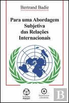 Para Uma Abordagem Subjetiva das Relações Internacionais