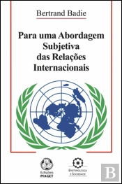 Para Uma Abordagem Subjetiva das Relações Internacionais